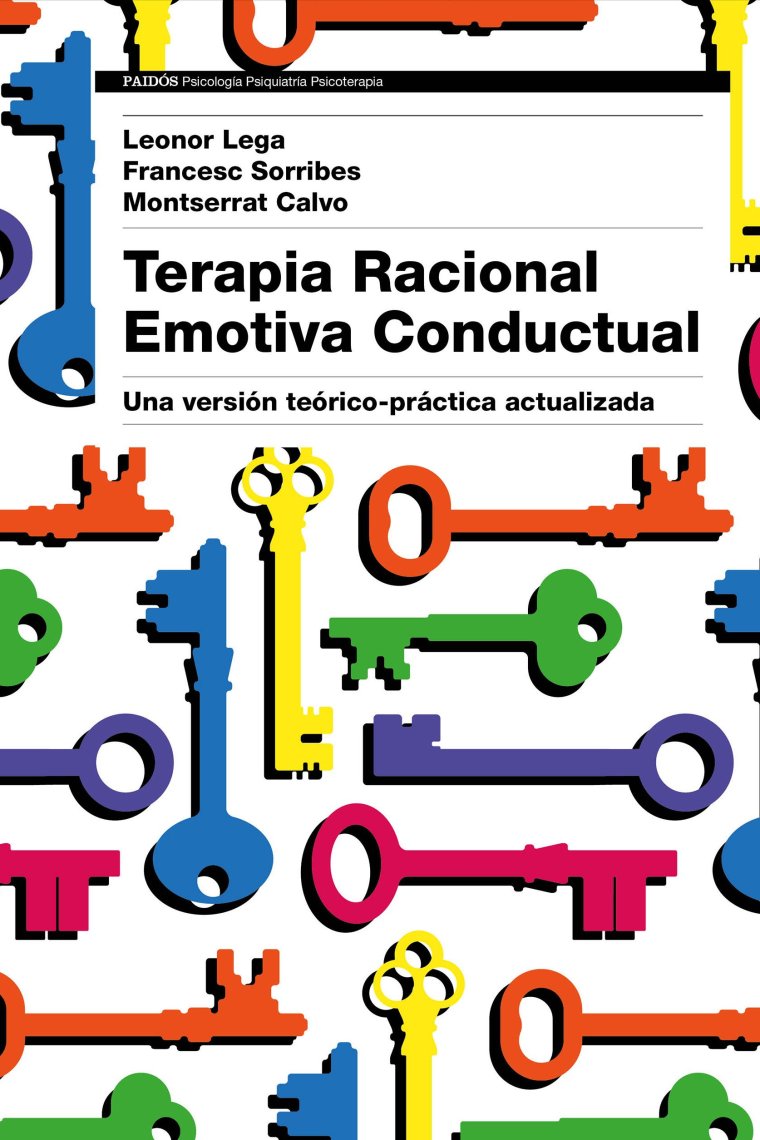 Terapia Racional Emotiva Conductual. Una versión teórico-práctica actualizada