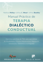 Manual práctico de Terapia Dialéctico Conductual. Ejercicios prácticos de TDC para aprendizaje de Mindfulness, Eficacia Interpersonal, Regulación Emocional y Tolerancia a la Angustia