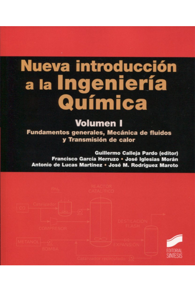 Nueva introducción a la Ingeniería Química. Fundamentos generales, Mecánica de fluidos y Transmisión de calor