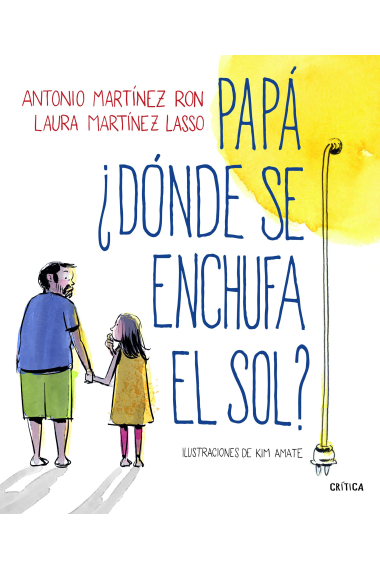 Papá, ¿dónde se enchufa el sol?