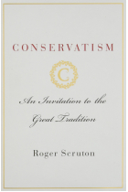 Conservatism: An Invitation to the Great Tradition