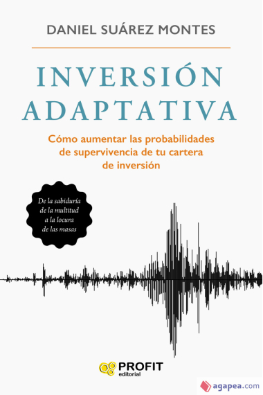 Inversion adaptativa. Cómo aumentar las probabilidades de supervivencia de tu cartera de inversión