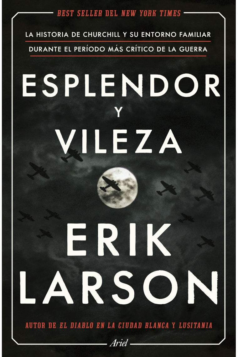 Esplendor y vileza. La historia de Churchill y su entorno familiar durante el período más crítico de la guerra