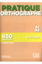 Pratique Orthographe - Niveaux A1/A2 - Livre + Corrigés