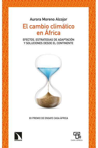 El cambio climático en África. Efectos, estrategias de adaptación y soluciones desde el continente