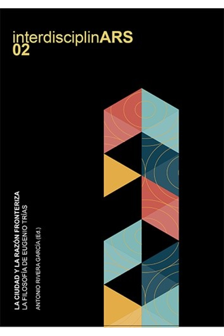 La ciudad y la razón fronteriza: la filosofía de Eugenio Trías