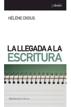 La llegada a la escritura (Segunda edición)