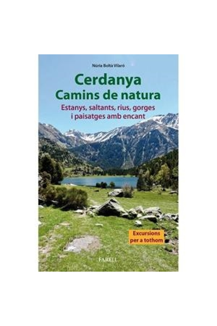 Cerdanya. Camins de natura. Estanys, saltants, rius, gorges i paisatges amb encant