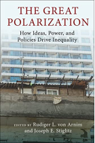 The Great Polarization: How Ideas, Power, and Policies Drive Inequality (Initiative for Policy Dialogue at Columbia: Challenges in Development and Globalization)