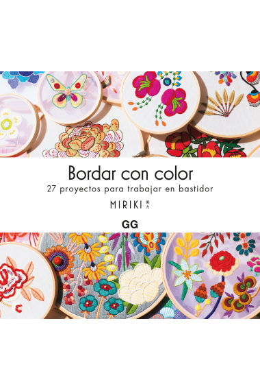 Bordar con color. 27 proyectos para trabajar en bastidor