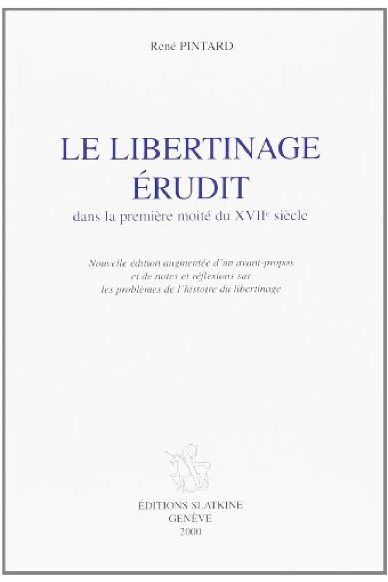 Le libertinage érudit: dans la première moitié du XVIIe siècle