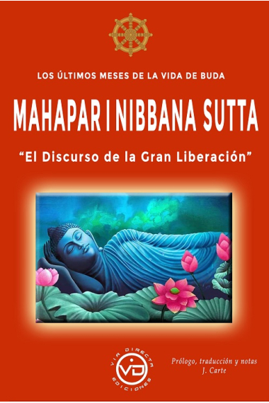 Los últimos meses de la vida de buda, Mahaparinibbana Sutta. El discurso de la gran liberación