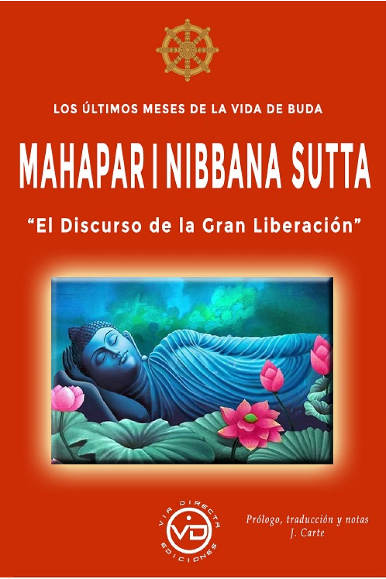 Los últimos meses de la vida de buda, Mahaparinibbana Sutta. El discurso de la gran liberación