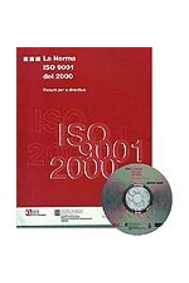 La norma ISO 9001 del 2000. Resumen per a directius