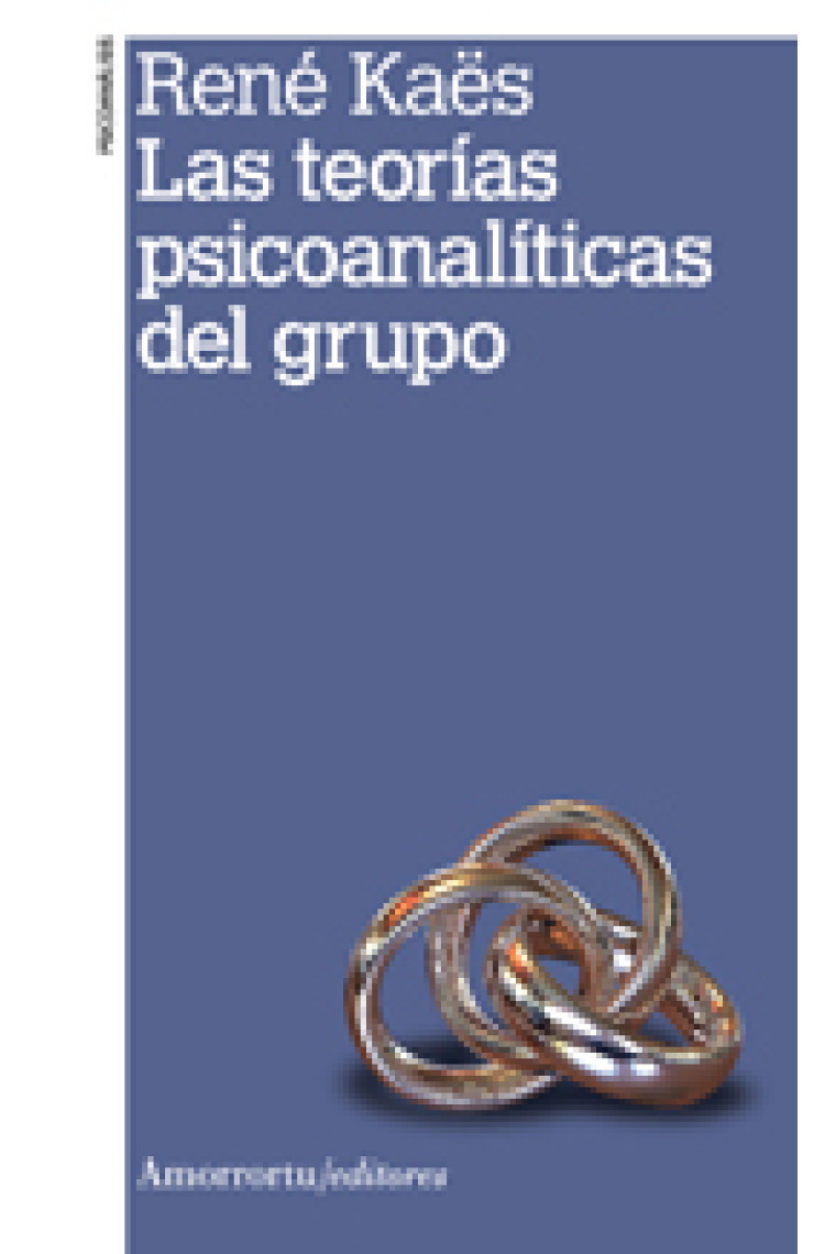 Las teorias psicoanalíticas del grupo