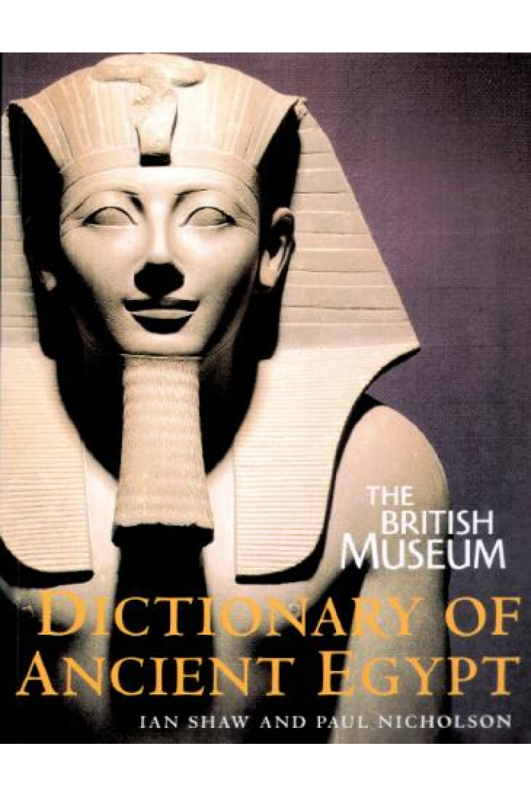 The British Museum dictionary of ancient Egypt