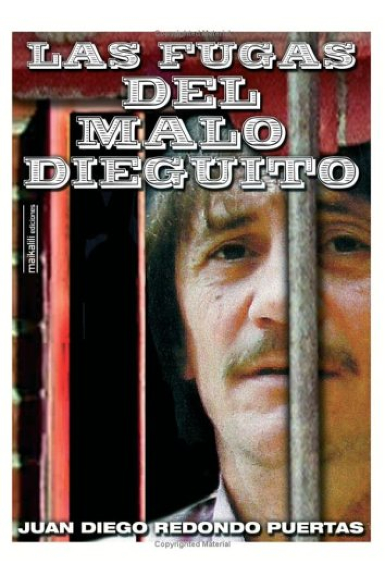 Las fugas del malo Dieguito