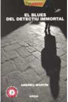 El blues del detectiu immortal