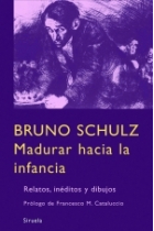 Madurar hacia la infancia. Relatos, inéditos y dibujos