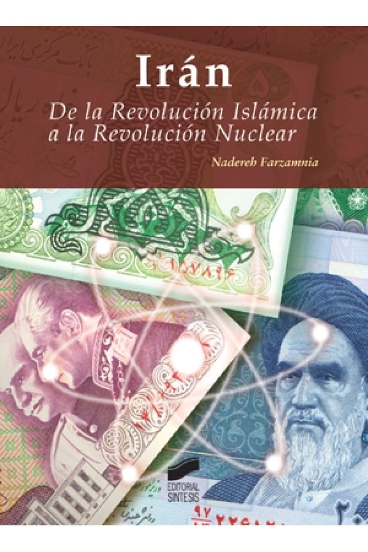 Irán. De la Revolución Islámica a la Revolución Nuclear