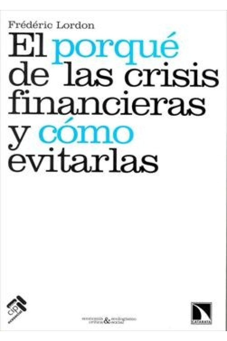 El porqué de las crisis financieras y cómo evitarlas