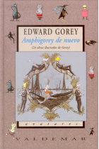 Amphigorey de nuevo (24 obras ilustradas de Gorey)