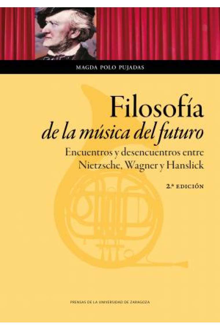 Filosofía de la música del futuro: encuentros y desencuentros entre Nietzsche, Wagner y Hanslick