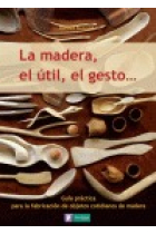 La madera, el útil, el gesto