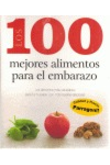 Los 100 mejores alimentos para el embarazo