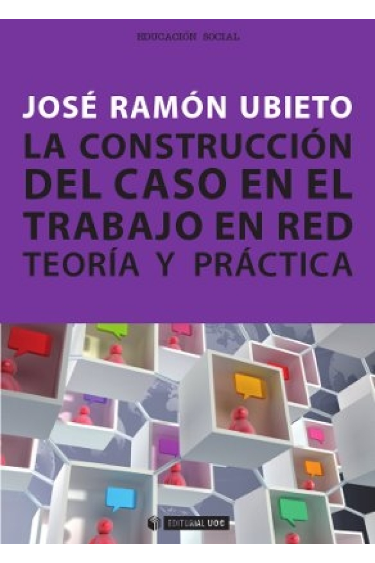 La construcción del caso en el trabajo en red. Teoría y práctica