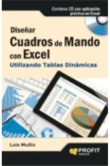 Diseñar cuadros de mando con excel. Utilizando tablas dinámmicas con excel