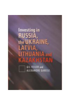 Investing in Russia, the Ukraine, Latvia, Lithuania and Kazakhstan