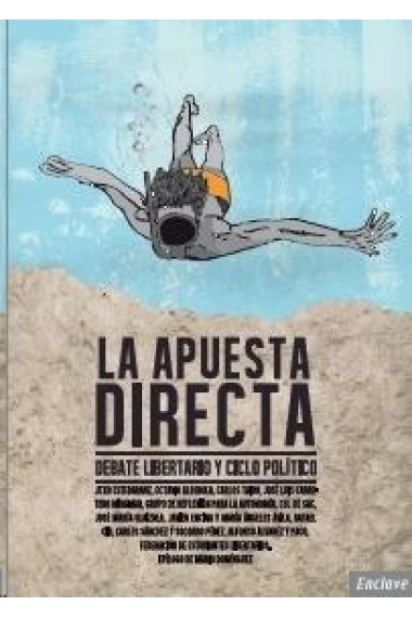 La apuesta directa. Debate libertario y ciclo político