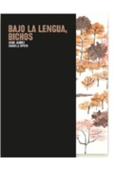 Bajo la lengua, bichos