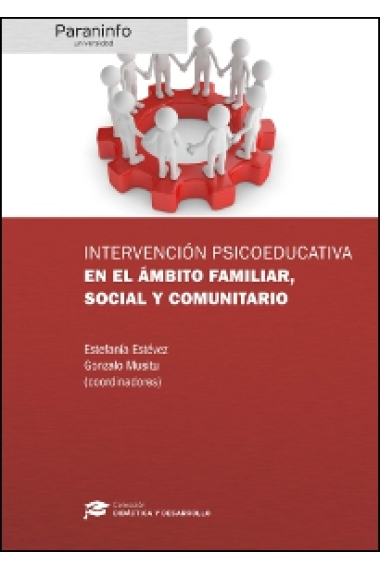 Intervención psicoeducativa en el ámbito familiar, social y comunitario // Colección: Didáctica y Desarrollo