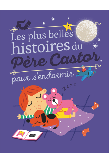 Les plus belles histoires du père castor pour s'endormir (Dès 3 ans)