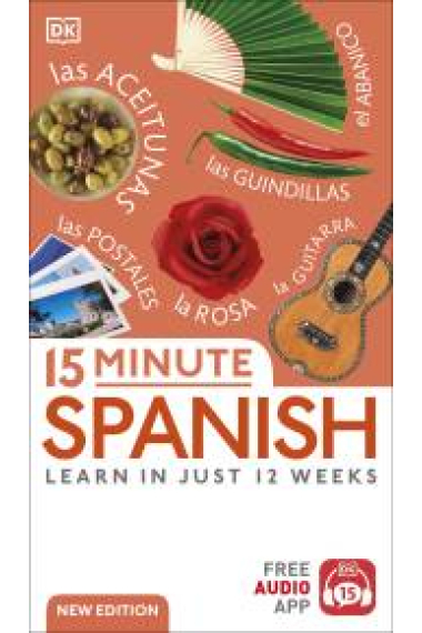 15 Minute Spanish : Learn in Just 12 Weeks