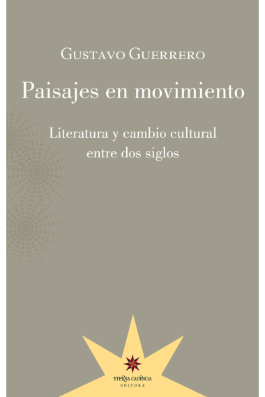 Paisajes en movimiento: literatura y cambio cultural entre dos siglos