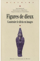 Figures de dieux : Construire le divin en images (Histoire)