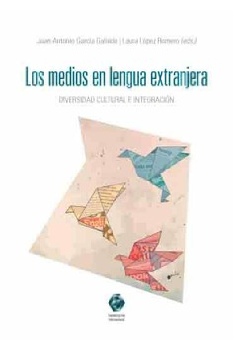 Los medios en lengua extranjera. Diversidad cultural e integración