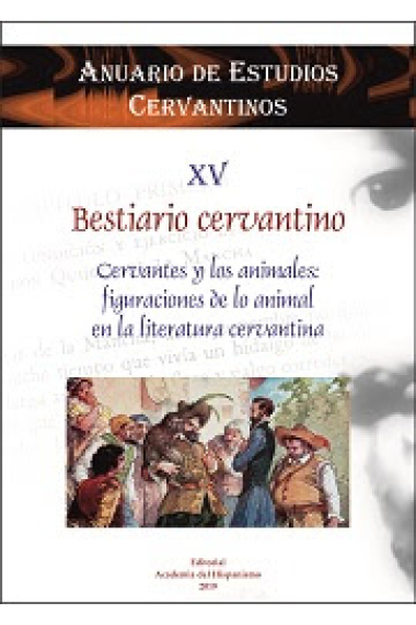 Cervantes y los animales: figuraciones de lo animal en la literatura cervantina (Anuario de estudios cervantinos, XV)