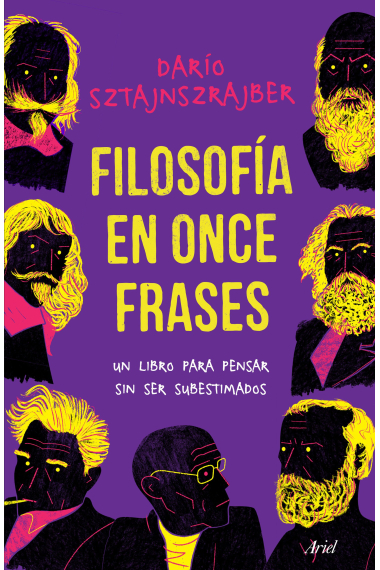 Filosofía en once frases: un libro para pensar sin ser subestimados