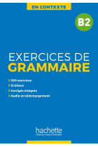 En Contexte : Exercices de grammaire B2 + audio MP3 + corrigés