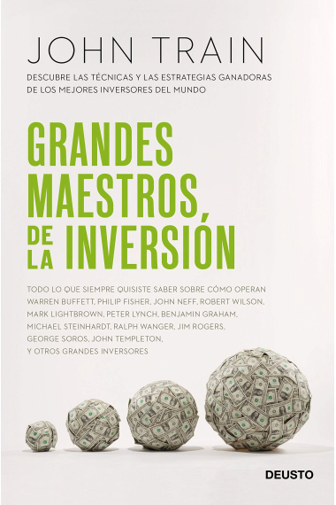 Grandes maestros de la inversión. Descubre las técnicas y las estrategias ganadoras de los mejores inversores del mundo