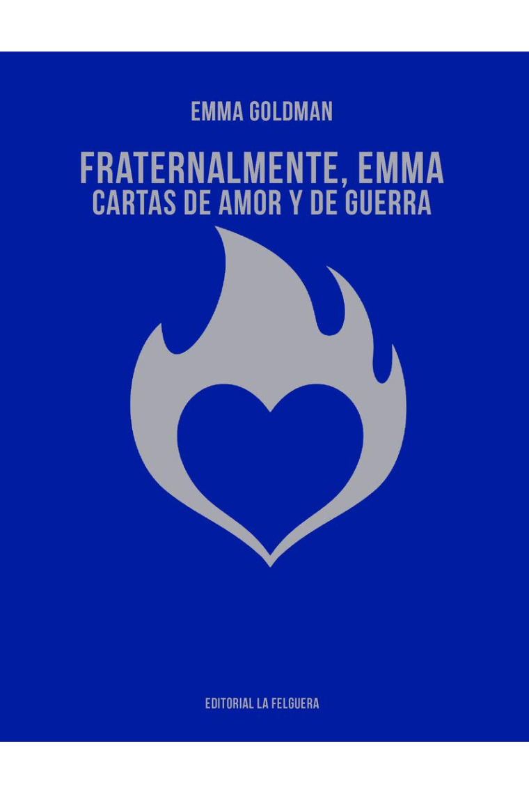 Fraternalmente, Emma. Cartas de amor y de guerra