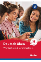 Deutsch üben. Wortschatz & Grammatik C1.