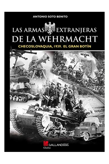 Las armas extranjeras de la Wehrmacht. Checoslovaquia, 1939. El gran botín