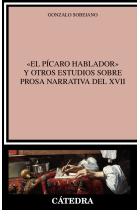 El pícaro hablador y otros estudios sobre prosa narrativa del XVII