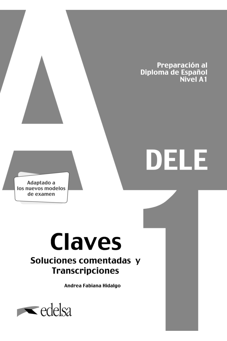 Preparación al DELE A1. Claves comentadas y transcripciones. Edición 2020