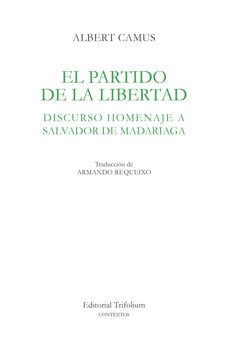 El partido de la libertad: discurso homenaje a Salvador de Madariaga